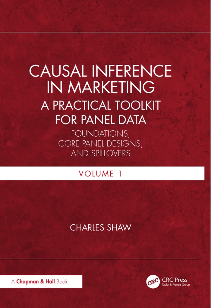 Cover of Causal Inference in Marketing: A Practical Toolkit for Panel Data, Volume 1, by Charles Shaw